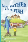 My father is a fish - Book