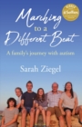 Marching to a Different Beat : A family's journey with autism - Book