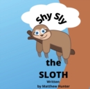 Shy Sly the Sloth - Book