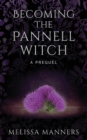Becoming The Pannell Witch : A Prequel - Book