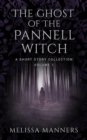 The Ghost of The Pannell Witch : A Short Story Collection - eBook