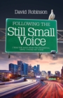 Following the Still Small Voice : I was the man from the Prudential until I found my voice! - Book