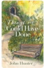 Things We Could Have Done - Book