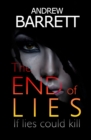 The End of Lies : If Lies Could Kill - Book