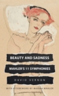 Beauty and Sadness : Mahler's 11 Symphonies - Book