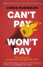 Can't Pay, Won't Pay : A Short History of the Anti-Poll Tax Struggle 1987-1993 - Book