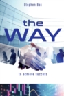 the Way : to achieve success - Book