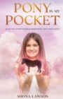 Pony in My Pocket : Have you ever wanted something you cant have? - Book