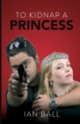 To Kidnap a Princess - Book