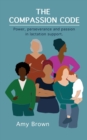 The Compassion Code : Power, perseverance and passion in lactation support - Book