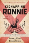 Kidnapping Ronnie : The Incredible Story Behind the Capture of One of the World's Most Wanted Criminals - Book