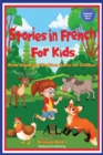 Stories in French for Kids : Read Aloud and Bedtime Stories for Children Bilingual Book 1 - eBook