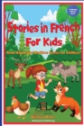 Stories in French for Kids : Read Aloud and Bedtime Stories for Children Bilingual Book 1 - Book