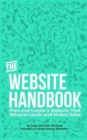 The Website Handbook : Plan and Create a Website That Attracts Leads and Makes Sales - Book