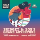 Bridget and Bob's Grand Adventure - Book