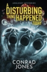 A DISTURBING THING HAPPENED tODAY - Book