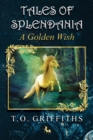 Tales of Splendania : A Golden Wish - Book