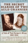 The Secret Diaries of Two Auld Grannies : A Tale of Two Farmer's Wives 1882-1944 - Book
