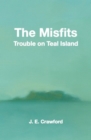 The Misfits : Trouble on Teal Island - Book