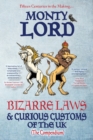 Bizarre Laws & Curious Customs of the UK : The Compendium - Book