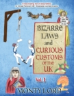 Bizarre Laws & Curious Customs of the UK : Volume 1 - Book