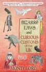 Bizarre Laws & Curious Customs of the UK : Volume 2 - Book