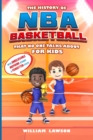 The History of NBA Basketball for Kids That No One Talks About - Book