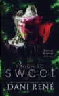 A High so Sweet (Thornes & Roses Series Book Two) : Limited Edition - Book