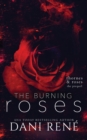 The Burning Roses : (Thornes & Roses Series Prequel): Limited Edition - Book
