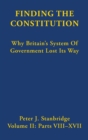 Finding the Constitution (Vol II) : Why Britain’s System of Government Lost Its Way - Book