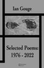 Ian Gouge - Selected Poems: 1976-2022 - Book