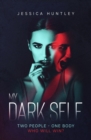 My Dark Self : A completely unputdownable and heart-pounding psychological thriller - Book