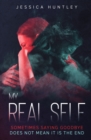 My Real Self : The final book in the page-turning psychological thriller "My...Self Series" - Book