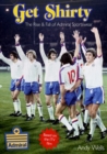 Get Shirty : The Rise & Fall of Admiral Sportswear - Book
