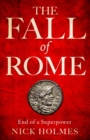 The Fall of Rome : End of a Superpower - Book