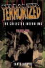 Terrorized, The Collected Interviews, Volume Two - Book