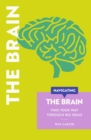 Navigating The Brain : Find Your Way Through Big Ideas - Book