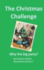 The Christmas Challenge : Why the big party? - Book