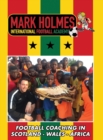 Mark Holmes International Football Academy - Book