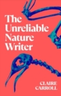 The Unreliable Nature Writer - Book