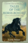 Tales Of The Horse-Bonded : Companion Stories to The Horses Know Trilogy - Book