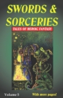 Swords & Sorceries : Tales of Heroic Fantasy Volume 5 - Book