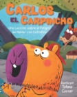 Carlos El Carpincho : Una Leccion sobre el peligro de hablar con extranos - Book