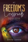 At Freedom's Crossroads : Making Sense of Modern Slavery - Book