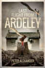 Last Flight from Ardeley - eBook