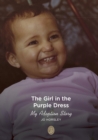The Girl in the Purple Dress : My Adoption Story - eBook