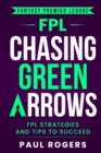 Fantasy Premier League : FPL Strategies and Tips to Succeed - Book