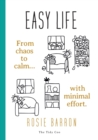 Easy Life : From chaos to calm with minimal effort - Book