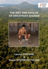The Diet and Path of an Amazonian Shaman - Book