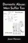 Domestic Abuse : Men Suffer Too - Book